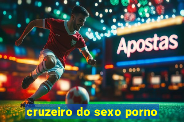 cruzeiro do sexo porno